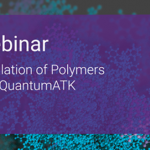 QuantumATK在线讲座：聚合物的模拟