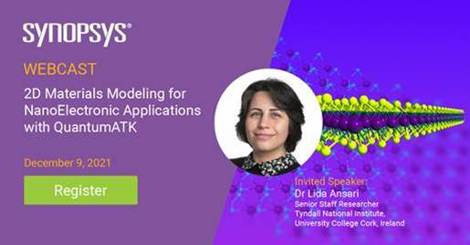 【Synopsys Webinar】2D Materials Modeling for NanoElectronic Applications