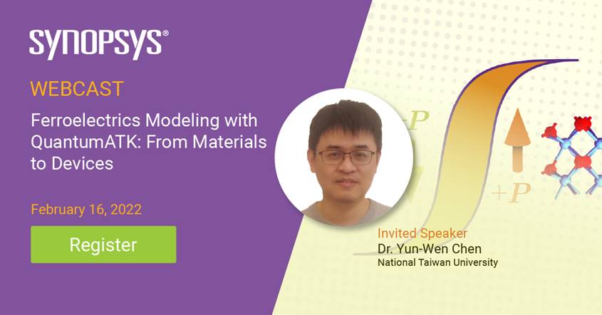 【Synopsys Webinar】使用QuantumATK模拟铁电材料和器件